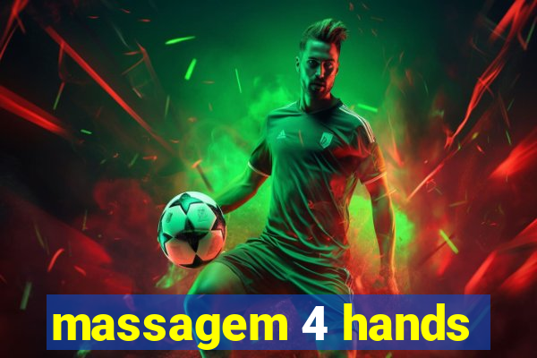 massagem 4 hands